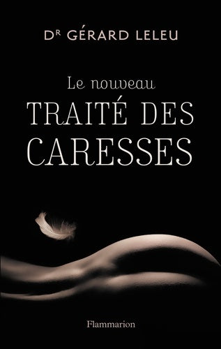 Livrenpoche : Le nouveau traité des caresses - Gérard Leleu - Livre