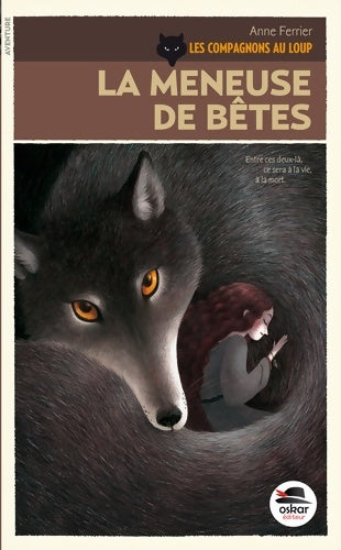 La meneuse de bete - compagnons au loup - Anne Ferrier - Livre