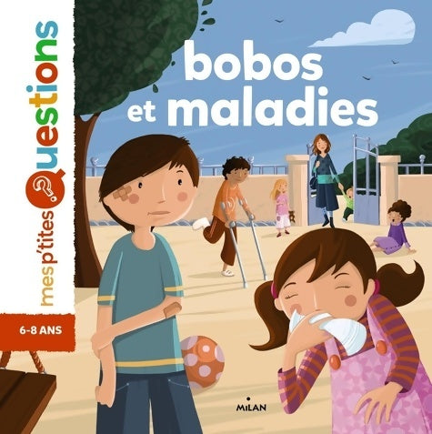 Livrenpoche : Bobos et maladies - Christine Naumann-Villemin - Livre