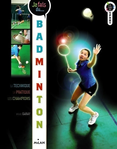 Livrenpoche : Badminton - Bruno Garay - Livre