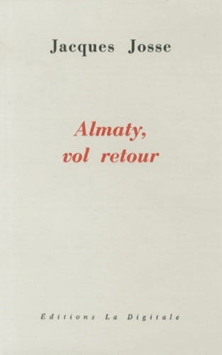 Livrenpoche : Almaty vol retour - Jacques Josse - Livre