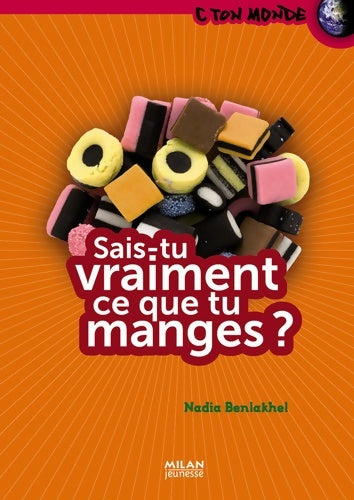 Livrenpoche : Sais-tu vraiment ce que tu manges ? - Nadia Benlakhel - Livre