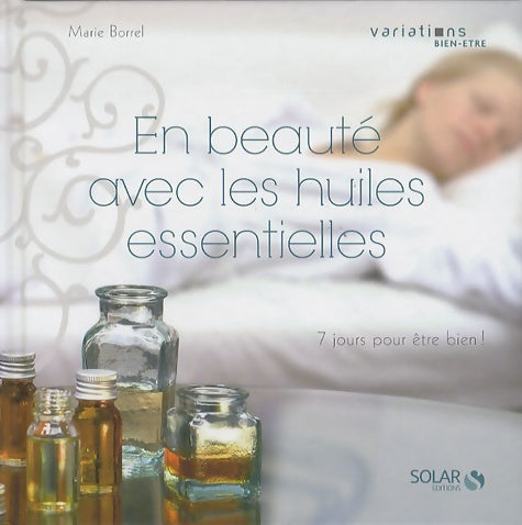 Livrenpoche : En beauté avec les huiles essentielles - variations bien être - Marie Borrel - Livre