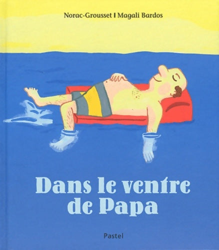 Livrenpoche : Dans le ventre de papa - Carl Norac - Livre