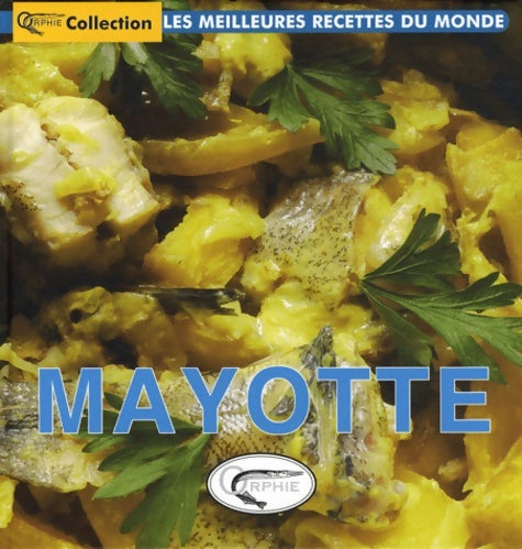 Livrenpoche : Mayotte meilleures recettes du monde - Roland Bénard - Livre
