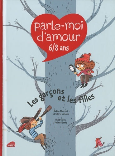 Livrenpoche : Parle-moi d'amour 6/8 ans : Les garçons et les filles - Nadine Mouchet - Livre