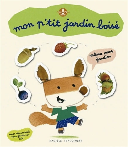 Livrenpoche : Mon p'tit jardin boisé - Danièle Schulthess - Livre