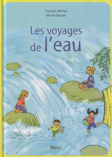 Livrenpoche : Les voyages de l'eau - François Michel - Livre