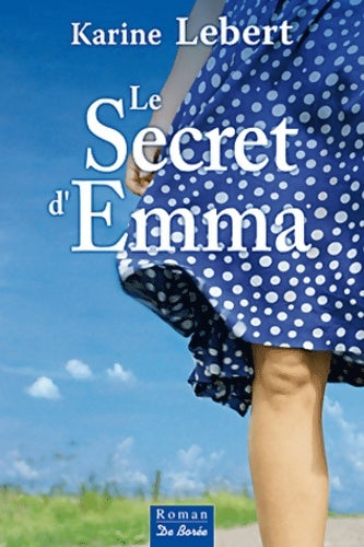 Livrenpoche : Secrets d'emma (les) - Karine Lebert - Livre