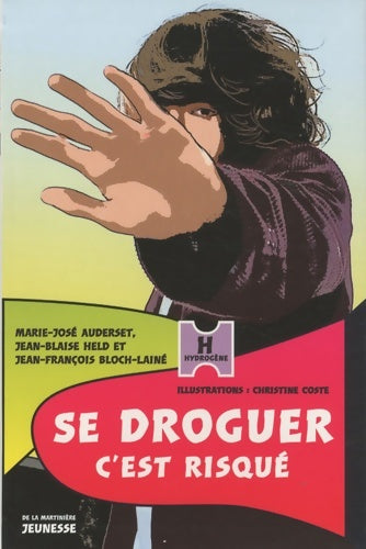Livrenpoche : Se droguer c'est risqué - Marie-José Auderset - Livre