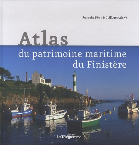 Livrenpoche : Atlas du patrimoine marit. Du finistere - Peron Françoise - Livre