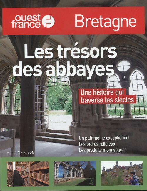 Livrenpoche : Ouest France Bretagne Hors série n°1310 : Les trésors des abbayes - Collectif - Livre