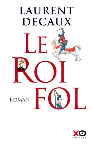 Livrenpoche : Le roi fol - Laurent Decaux - Livre