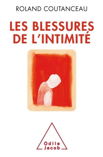 Livrenpoche : Les blessures de l'intimité - Roland Coutanceau - Livre