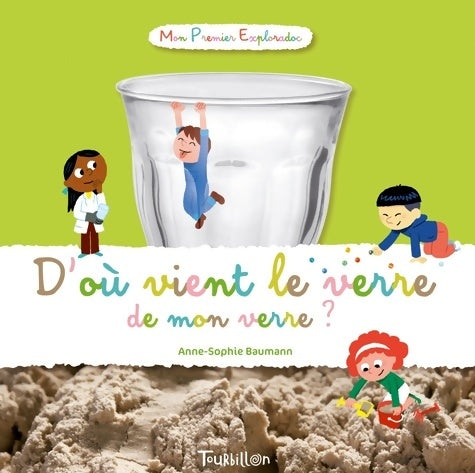 Livrenpoche : D'où vient le verre de mon verre ? - Anne-Sophie Baumann - Livre