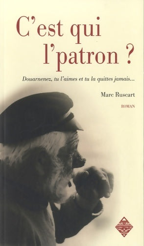 Livrenpoche : C'est qui l'patron ? - Marc Ruscart - Livre