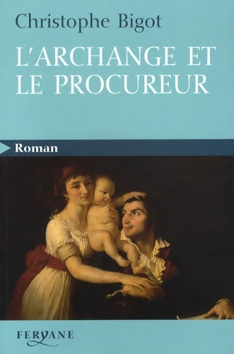 Livrenpoche : L'archange et le procureur - Christophe Bigot - Livre