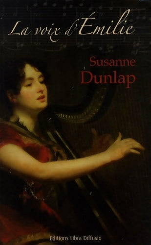 Livrenpoche : La voix d'Émilie - Susanne Dunlap - Livre