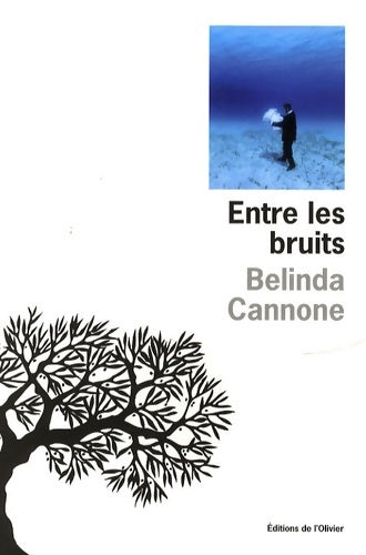 Livrenpoche : Entre les bruits - Bélinda Cannone - Livre