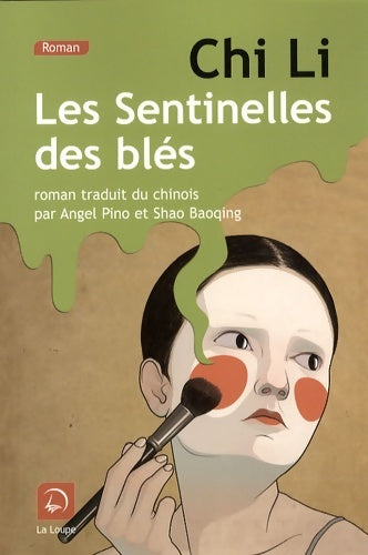 Les sentinelles des blés (grands caractères) - Chi Li - Livre
