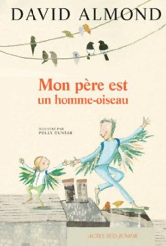 Livrenpoche : Mon père est un homme-oiseau - David Almond - Livre