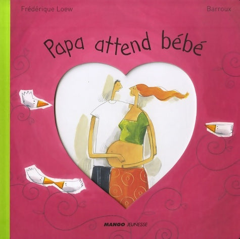 Livrenpoche : Papa attend bébé - Frédérique Loew - Livre