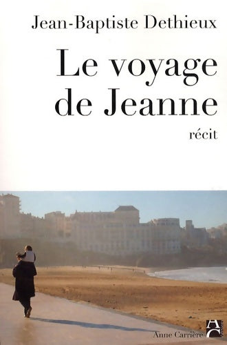 Livrenpoche : Le voyage de Jeanne - J. B. Dethieux - Livre