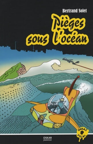 Livrenpoche : pièges sous l'océan - Bertrand Solet - Livre