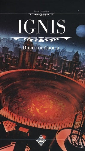 Livrenpoche : Ignis - Didier De Chousy - Livre