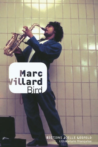 Livrenpoche : Bird - Marc Villard - Livre