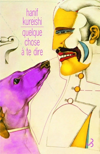 Livrenpoche : Quelque chose à te dire - Hanif Kureishi - Livre