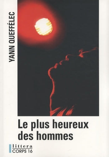 Livrenpoche : Le plus heureux des hommes - Yann Queffélec - Livre