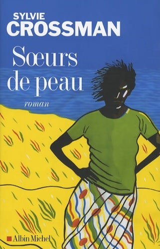 Livrenpoche : Soeurs de peau - Sylvie Crossman - Livre