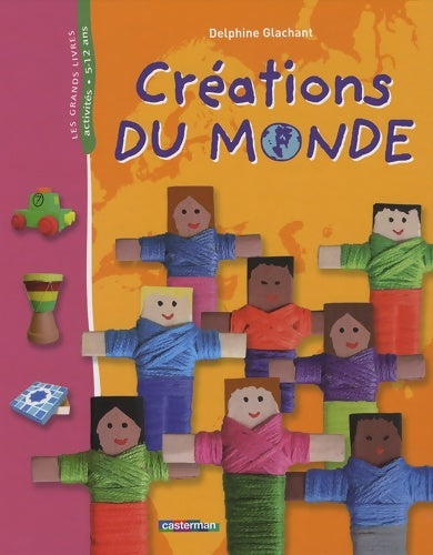 Livrenpoche : Créations du monde - Delphine Glachant - Livre