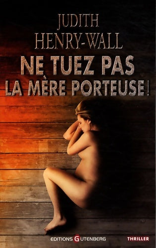 Livrenpoche : Ne tuez pas la mère porteuse - Wall-j. H+lauret-j - Livre