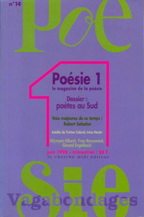 Livrenpoche : Poésie 1/ Vagabondages n°14 : Dossier, poètes au Sud - Collectif - Livre