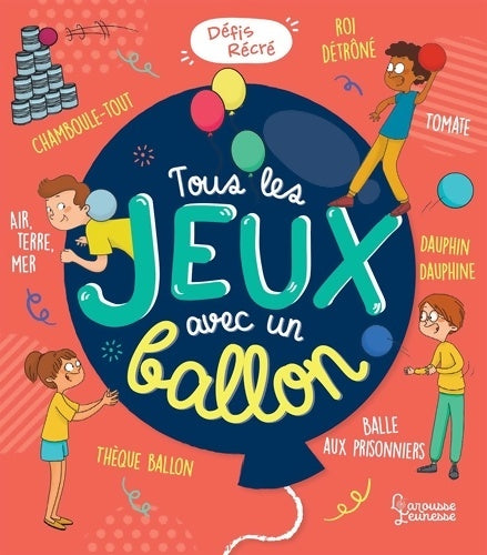 Livrenpoche : Tous les jeux avec un ballon - Aurore Meyer - Livre