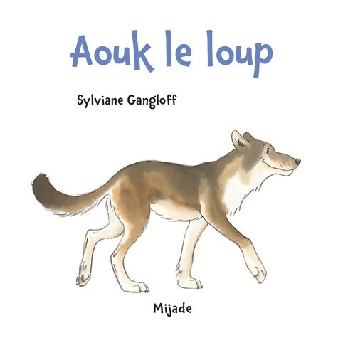 Livrenpoche : Aouk le loup - Sylviane Gangloff - Livre