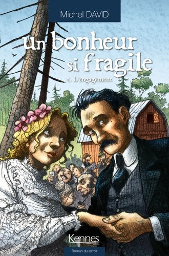 Livrenpoche : Un bonheur si fragile Tome I : L'engagement - Michel David - Livre
