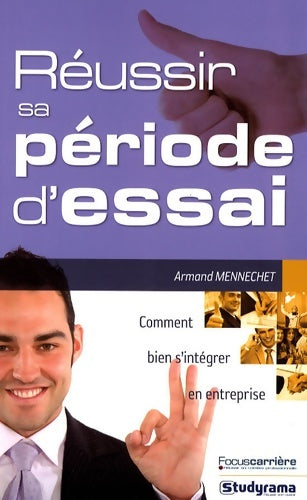 Livrenpoche : Réussir sa période d'essai - Armand Mennechet - Livre
