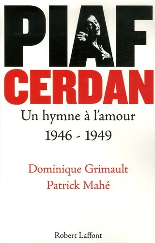 Livrenpoche : Piaf - cerdan un hymne à l'amour - Dominique Grimault - Livre