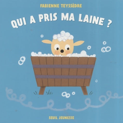 Livrenpoche : Qui a pris ma laine ? - Fabienne Teyssèdre - Livre