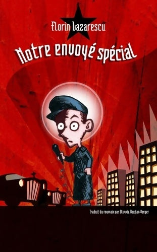 Livrenpoche : Notre envoyé spécial - Florin Lazarescu - Livre