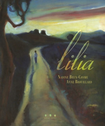 Livrenpoche : Lilia - Nadine Brun-Cosme - Livre