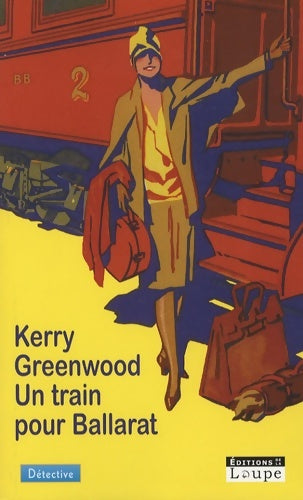 Livrenpoche : Un train pour ballarat (grands caractères) - Kerry Greenwood - Livre