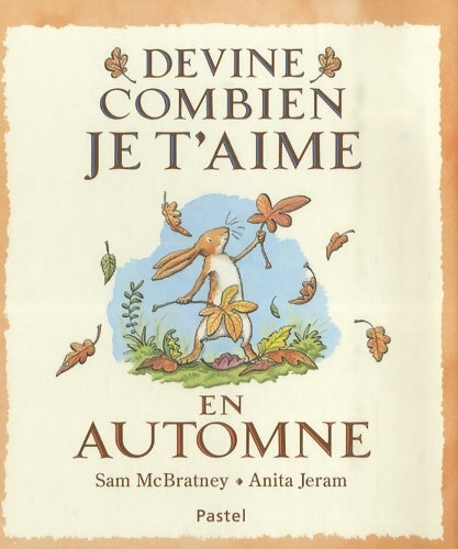 Livrenpoche : Devine combien je t aime en automne - Mcbratney Sam Jeram Anita - Livre