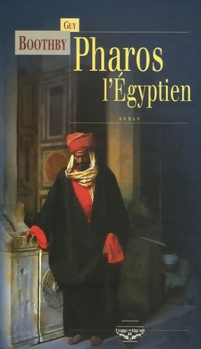 Livrenpoche : Pharos l'egyptien - Guy Boothby - Livre