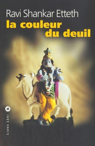 Livrenpoche : La couleur du deuil - Ravi Shankar Etteh - Livre