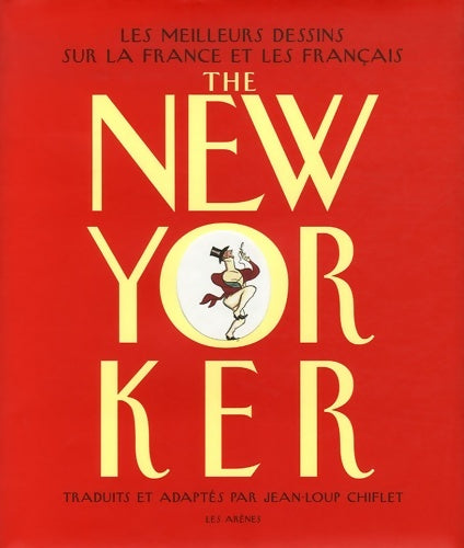 Livrenpoche : The new-yorker : Les meilleurs dessins sur la France et les français - Jean-Loup Chiflet - Livre