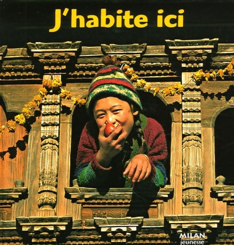 Livrenpoche : J'habite ici - Milan Jeunesse - Livre